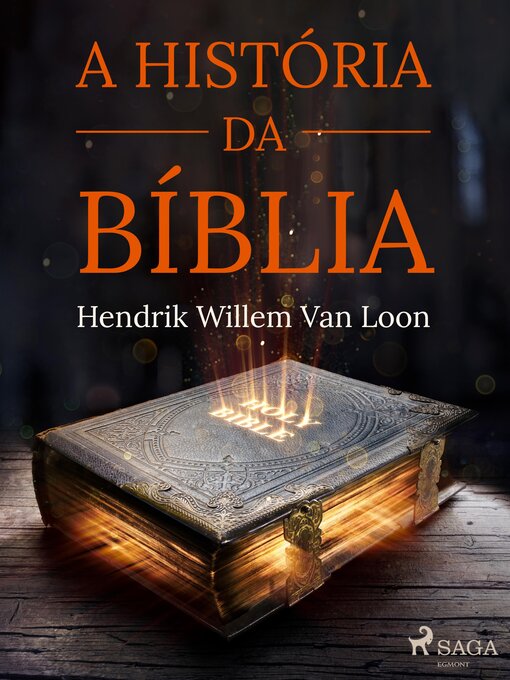 Title details for A história da Bíblia by Hendrik Willem Van Loon - Available